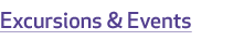 Excursions & Events