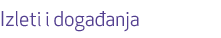 Izleti i doga�anja