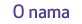 O nama